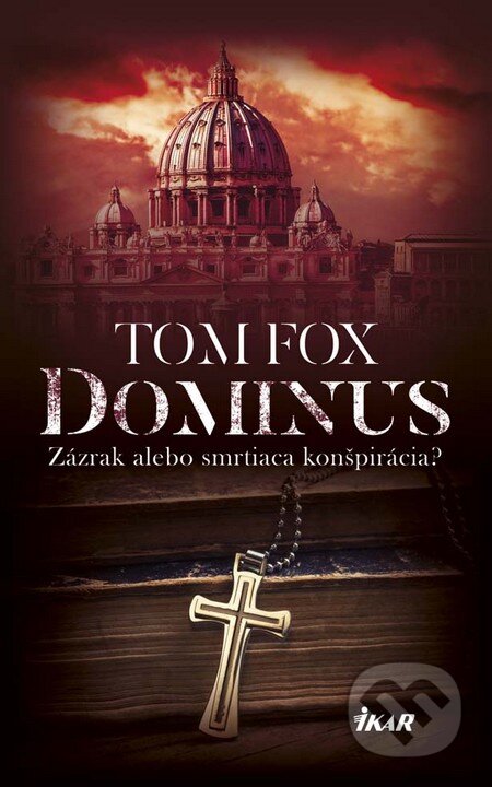 Kniha: Dominus (Tom Fox). Ikar, 2016 Kniha: Dominus (Tom Fox). Ikar, 2016