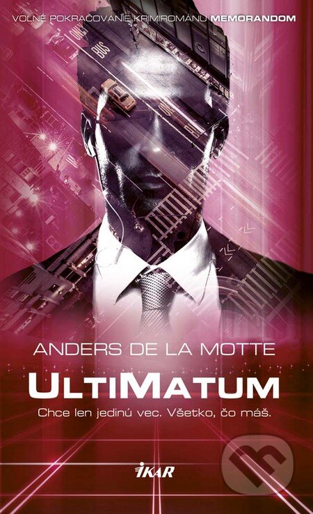 Kniha: Ultimátum (Anders de la Motte). Ikar, 2016 Kniha: Ultimátum (Anders de la Motte). Ikar, 2016