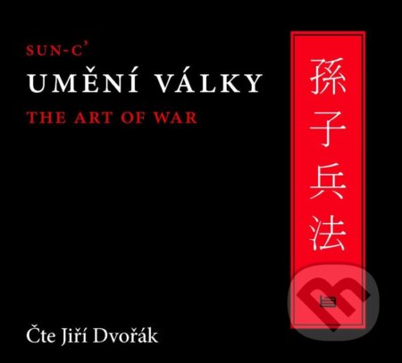 Audiokniha: Umění války (Jiří Dvořák a Sun-c'). B4U, 2016 Audiokniha: Umění války (Jiří Dvořák a Sun-c'). B4U, 2016