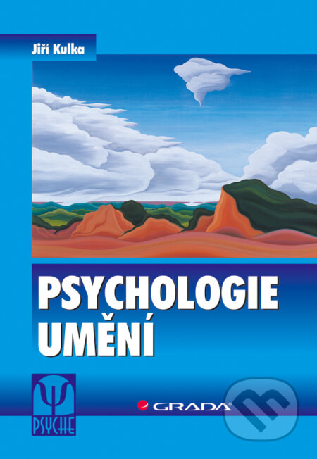 E-kniha: Psychologie umění (Jiří Kulka). Grada, 2008 E-kniha: Psychologie umění (Jiří Kulka). Grada, 2008