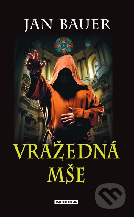 E-kniha: Vražedná mše (Jan Bauer). Moba, 2015 E-kniha: Vražedná mše (Jan Bauer). Moba, 2015