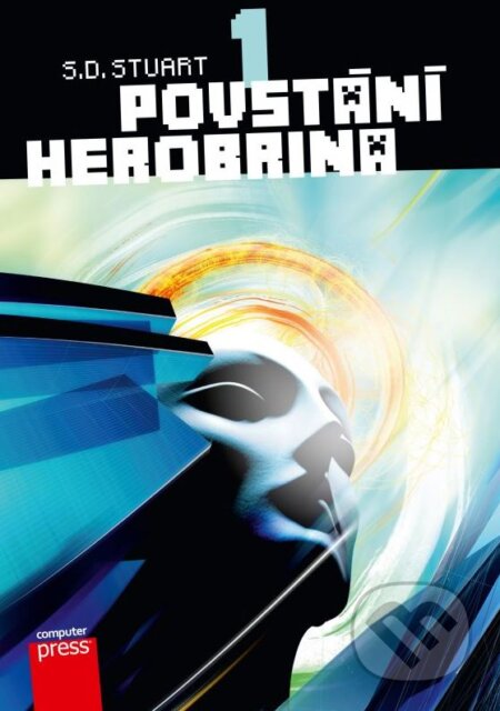 Kniha: Povstání Herobrina 1: Povstání Herobrina (S.D. Stuart). Computer Press, 2015 Kniha: Povstání Herobrina 1: Povstání Herobrina (S.D. Stuart). Computer Press, 2015