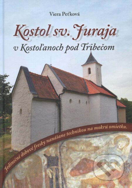 Kniha: Kostol svätého Juraja v Kostoľanoch pod Tribečom (Viera Peťková). Vienala Košice, 2015 Kniha: Kostol svätého Juraja v Kostoľanoch pod Tribečom (Viera Peťková). Vienala Košice, 2015