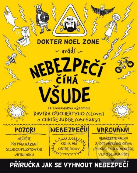 Kniha: Nebezpečí číhá všude (David O´Doherty). Albatros CZ, 2015 Kniha: Nebezpečí číhá všude (David O´Doherty). Albatros CZ, 2015