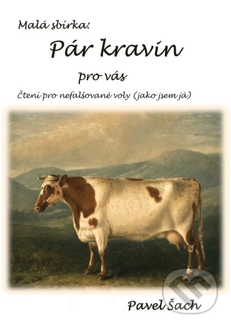 E-kniha: Pár kravin pro vás (Pavel Šach). E-knihy jedou E-kniha: Pár kravin pro vás (Pavel Šach). E-knihy jedou