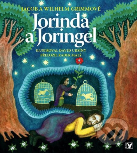 Kniha: Jorinda a Joringel (Jacob Grimm a Wilhelm Grimm). Albatros CZ, 2015 Kniha: Jorinda a Joringel (Jacob Grimm a Wilhelm Grimm). Albatros CZ, 2015