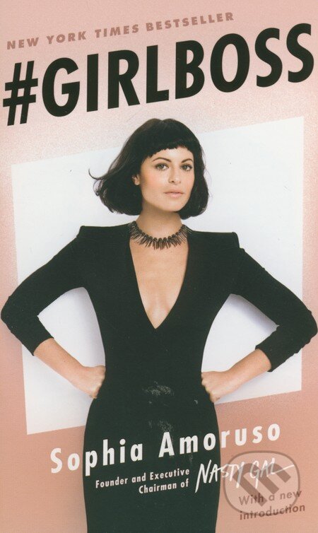 Kniha: Girlboss (Sophia Amoruso). Penguin Books, 2015 Kniha: Girlboss (Sophia Amoruso). Penguin Books, 2015