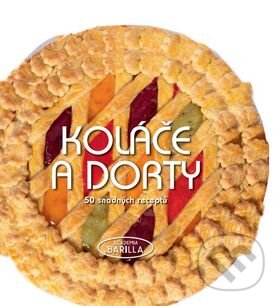 Kniha: Koláče a dorty - 50 snadných receptů (Naše vojsko CZ). Naše vojsko CZ, 2015 Kniha: Koláče a dorty - 50 snadných receptů (Naše vojsko CZ). Naše vojsko CZ, 2015