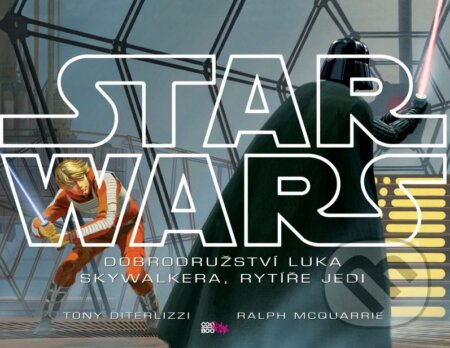 Kniha: Star Wars: Dobrodružství Luka Skywalkera, rytíře Jedi (Tony DiTerlizzi). CooBoo CZ, 2015 Kniha: Star Wars: Dobrodružství Luka Skywalkera, rytíře Jedi (Tony DiTerlizzi). CooBoo CZ, 2015