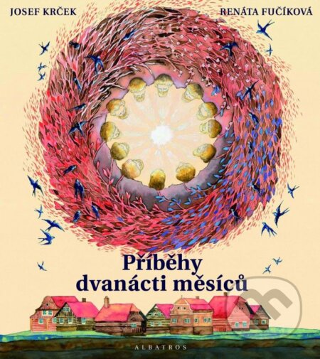 Kniha: Příběhy dvanácti měsíců (Josef Krček a Renáta Fučíková). Albatros CZ, 2015 Kniha: Příběhy dvanácti měsíců (Josef Krček a Renáta Fučíková). Albatros CZ, 2015