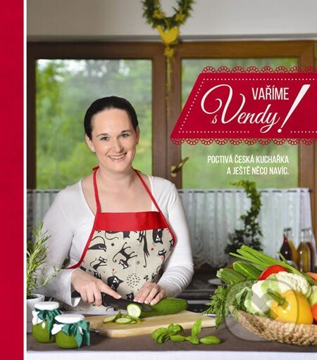 Kniha: Vaříme s Vendy! (Vendula Špetlíková). Marketing Strategy, 2015 Kniha: Vaříme s Vendy! (Vendula Špetlíková). Marketing Strategy, 2015