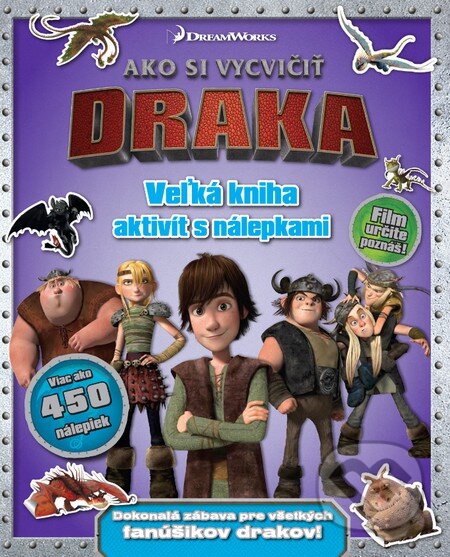 Kniha: Ako si vycvičiť draka (slovenský jazyk) (Slovart). Slovart, 2015 Kniha: Ako si vycvičiť draka (slovenský jazyk) (Slovart). Slovart, 2015