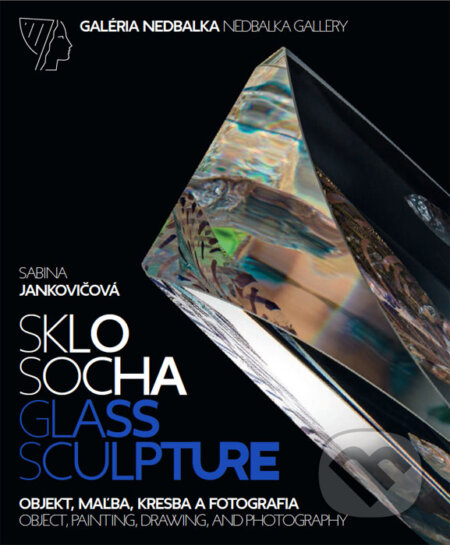 Kniha: Sklo – socha, objekt, maľba, kresba a fotografia (Sabina Jankovičová). Galéria Nedbalka, 2015 Kniha: Sklo – socha, objekt, maľba, kresba a fotografia (Sabina Jankovičová). Galéria Nedbalka, 2015