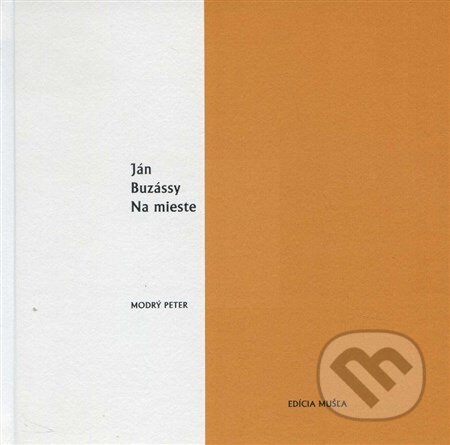 Kniha: Na mieste (Ján Buzássy). Modrý Peter, 2015 Kniha: Na mieste (Ján Buzássy). Modrý Peter, 2015