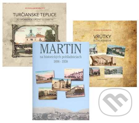 Kniha: Martin + Vrútky + Turčianske Teplice (kolekcia troch titulov) (Igor Dobrovolný a Zuzana Horníková). Kniha: Martin + Vrútky + Turčianske Teplice (kolekcia troch titulov) (Igor Dobrovolný a Zuzana Horníková).