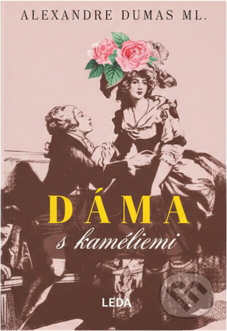 Kniha: Dáma s kaméliemi (Alexandre Dumas). , 2018 Kniha: Dáma s kaméliemi (Alexandre Dumas). , 2018