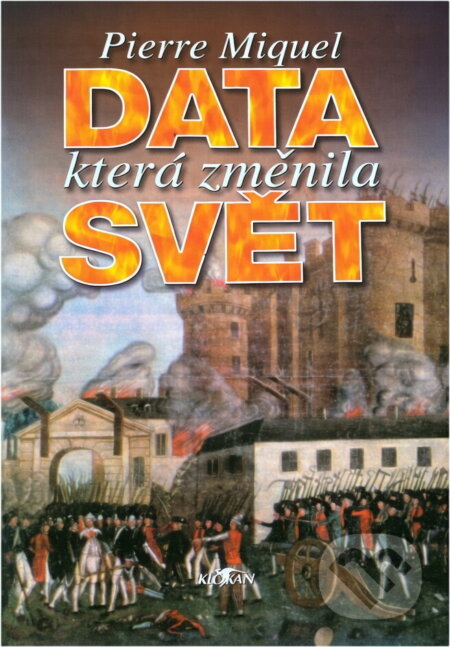 Kniha: Data, která změnila svět (Pierre Miquel). Alpress, 2003 Kniha: Data, která změnila svět (Pierre Miquel). Alpress, 2003
