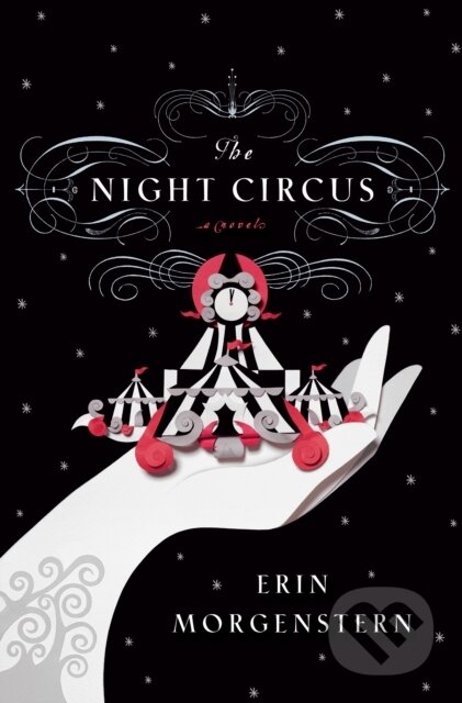 Kniha: The Night Circus (Erin Morgenstern). Doubleday, 2011 Kniha: The Night Circus (Erin Morgenstern). Doubleday, 2011