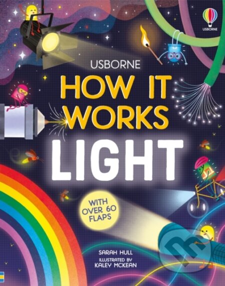 Kniha: How It Works: Light (Sarah Hull). Usborne, 2023 Kniha: How It Works: Light (Sarah Hull). Usborne, 2023