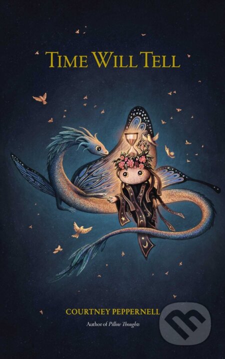 Kniha: Time Will Tell (Courtney Peppernell). Andrews McMeel, 2023 Kniha: Time Will Tell (Courtney Peppernell). Andrews McMeel, 2023