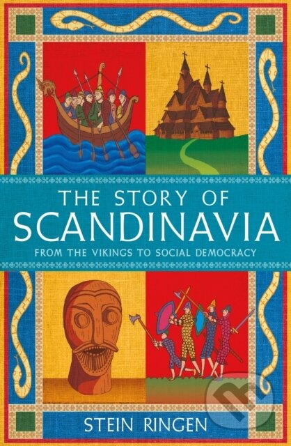 Kniha: The Story of Scandinavia (Stein Ringen). Orion, 2023 Kniha: The Story of Scandinavia (Stein Ringen). Orion, 2023