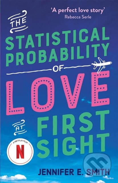 Kniha: The Statistical Probability of Love at First Sight (Jennifer E. Smith). Quercus, 2023 Kniha: The Statistical Probability of Love at First Sight (Jennifer E. Smith). Quercus, 2023