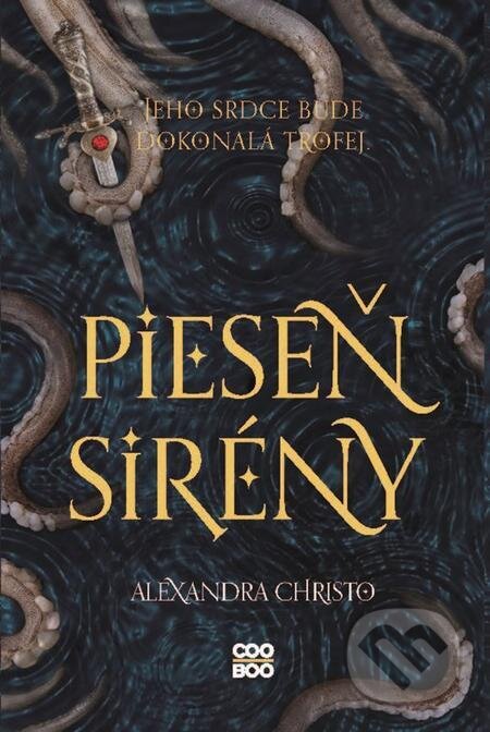E-kniha: Pieseň sirény (Alexandra Christo). CooBoo SK, 2023 E-kniha: Pieseň sirény (Alexandra Christo). CooBoo SK, 2023