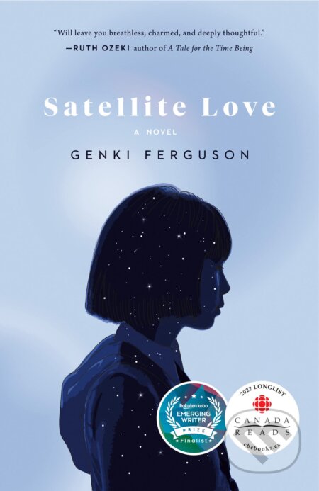 Kniha: Satellite Love (Genki Ferguson). McClelland & Stewart, 2021 Kniha: Satellite Love (Genki Ferguson). McClelland & Stewart, 2021