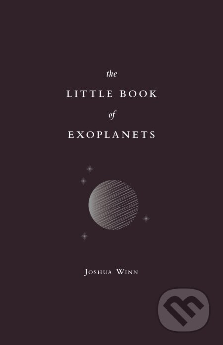 The Little Book of Exoplanets - Joshua N. Winn, Princeton University, 2023