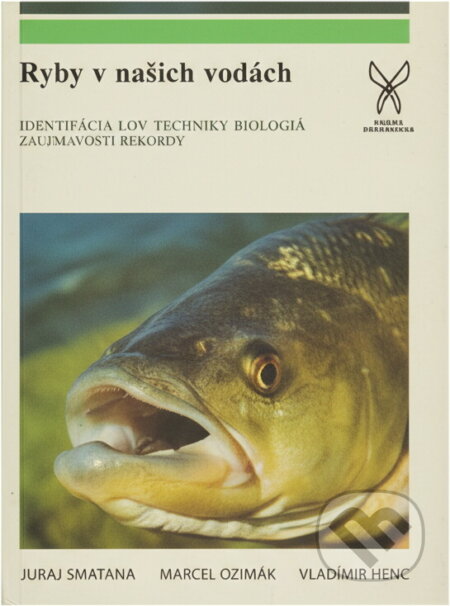 Kniha: Ryby v našich vodách (Jiří Vostradovský, Stanislav Lusk a Vlastimil Baruš). , 1983 Kniha: Ryby v našich vodách (Jiří Vostradovský, Stanislav Lusk a Vlastimil Baruš). , 1983