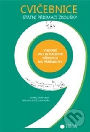 Kniha: Cvičebnice - státní přijímací zkoušky na SŠ / 9. třída (Autorský kolektiv). SCIO, 2017 Kniha: Cvičebnice - státní přijímací zkoušky na SŠ / 9. třída (Autorský kolektiv). SCIO, 2017