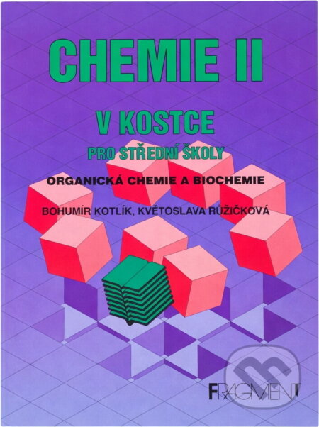 Kniha: Chemie v kostce II : organická chemie a biochemie (Bohumír Kotlík a Květoslava Růžičková). Fragment, 1997 Kniha: Chemie v kostce II : organická chemie a biochemie (Bohumír Kotlík a Květoslava Růžičková). Fragment, 1997