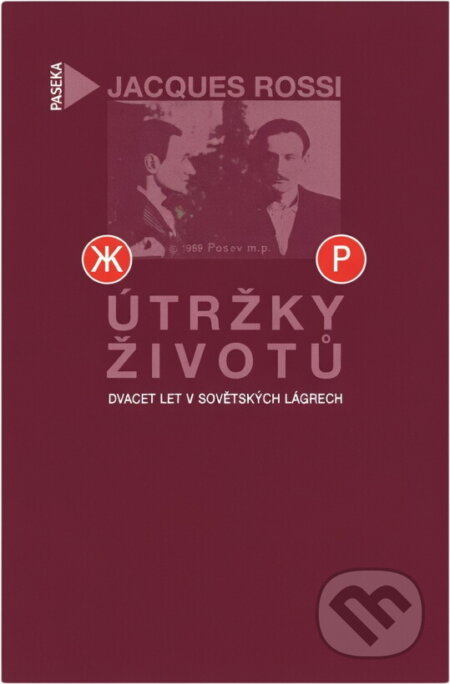 Kniha: Útržky životů (Jacques Rossi). Paseka, 1999 Kniha: Útržky životů (Jacques Rossi). Paseka, 1999