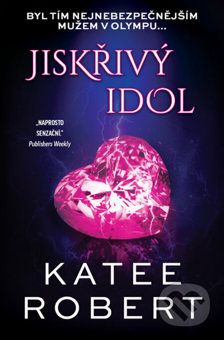 E-kniha: Jiskřivý idol (Katee Robert). Red, 2023 E-kniha: Jiskřivý idol (Katee Robert). Red, 2023