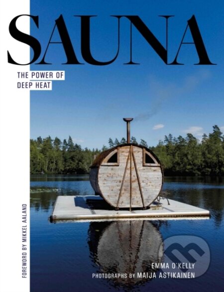 Kniha: Sauna (Emma O'Kelly). Welbeck, 2023 Kniha: Sauna (Emma O'Kelly). Welbeck, 2023