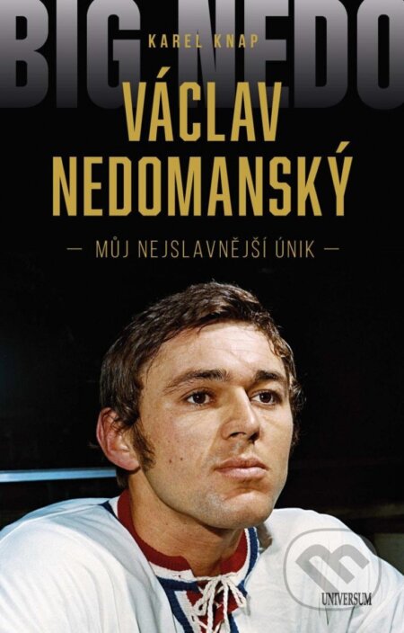 Kniha: Václav Nedomanský (Karel Knap a Václav Nedomanský). Universum, 2023 Kniha: Václav Nedomanský (Karel Knap a Václav Nedomanský). Universum, 2023
