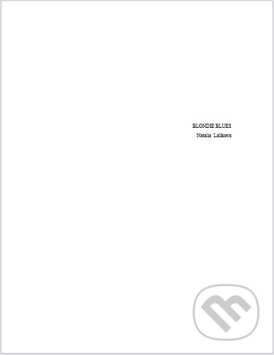 Kniha: Blondie blues (Natalia Lalikova). Corpus Iuris o.z., 2023 Kniha: Blondie blues (Natalia Lalikova). Corpus Iuris o.z., 2023