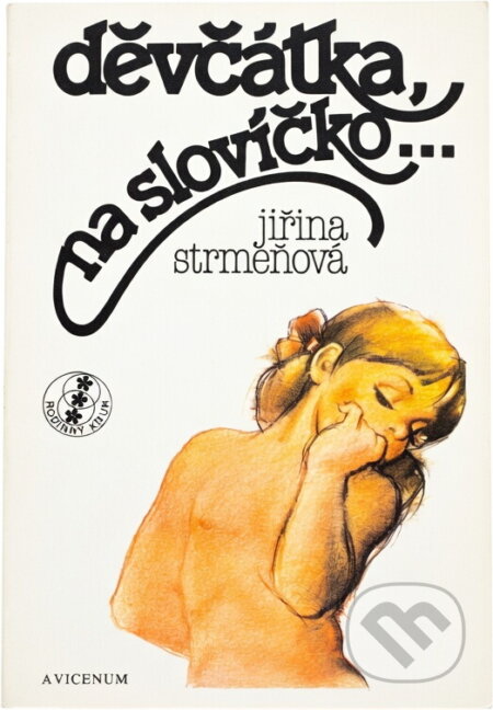 Kniha: Děvčátka, na slovíčko.. (Jiřina Strmeňová). , 1990 Kniha: Děvčátka, na slovíčko.. (Jiřina Strmeňová). , 1990