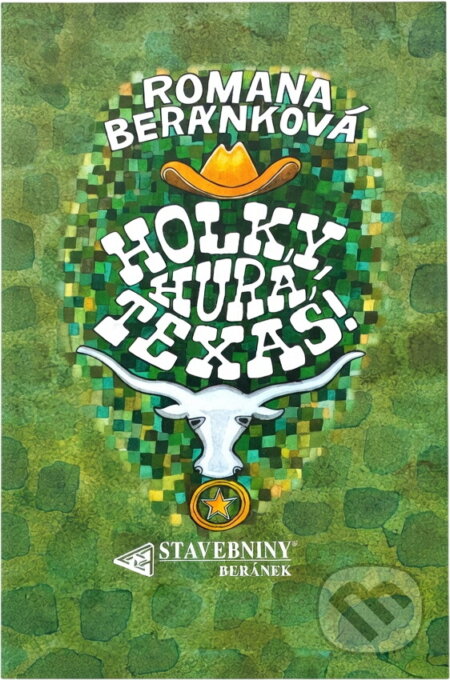 Kniha: Holky, hurá, Texas! (Romana Beránková). , 2012 Kniha: Holky, hurá, Texas! (Romana Beránková). , 2012
