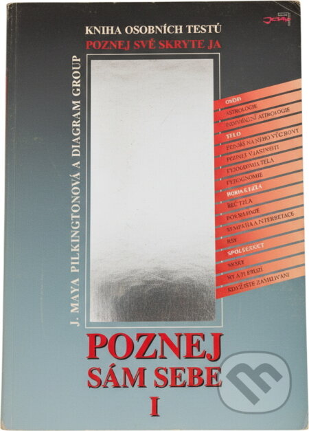 Kniha: Poznej sám sebe : kniha osobních testů (J. Maya Pilkington). , 1995 Kniha: Poznej sám sebe : kniha osobních testů (J. Maya Pilkington). , 1995