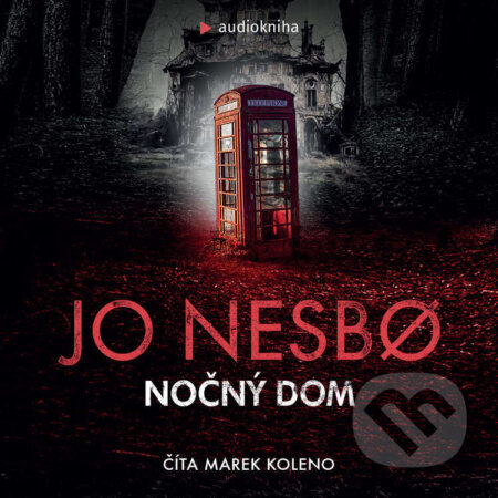 Audiokniha: Nočný dom (Jo Nesbo). Publixing a Ikar, 2023 Audiokniha: Nočný dom (Jo Nesbo). Publixing a Ikar, 2023