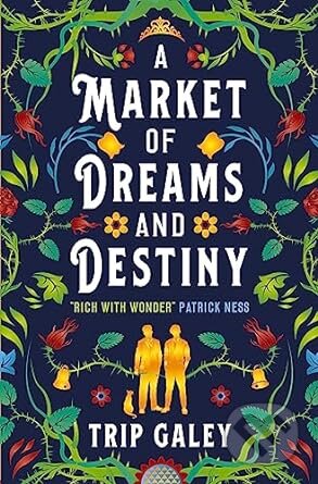 A Market of Dreams and Destiny - Trip Galey, Titan Books, 2023