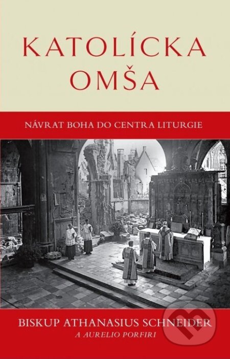 Kniha: Katolícka omša (Biskup Athanasius Schneider). Christianitas, 2023 Kniha: Katolícka omša (Biskup Athanasius Schneider). Christianitas, 2023