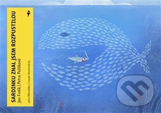 Kniha: Sardinku znal jsem rozpustilou (Ján Frolík). Běžíliška, 2023 Kniha: Sardinku znal jsem rozpustilou (Ján Frolík). Běžíliška, 2023