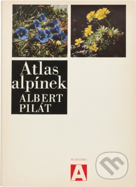 Kniha: Atlas alpínek (Albert Pilát). , 1973 Kniha: Atlas alpínek (Albert Pilát). , 1973