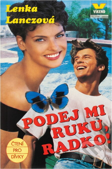 Kniha: Podej mi ruku, Radko! (Lenka Lanczová). Víkend, 1994 Kniha: Podej mi ruku, Radko! (Lenka Lanczová). Víkend, 1994