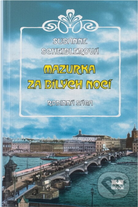Kniha: Mazurka za bílých nocí (Susanne Scheibler). Moba, 1998 Kniha: Mazurka za bílých nocí (Susanne Scheibler). Moba, 1998