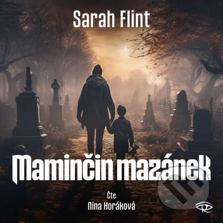 Audiokniha: Maminčin mazánek (Sarah Flint). Kanopa, 2023 Audiokniha: Maminčin mazánek (Sarah Flint). Kanopa, 2023