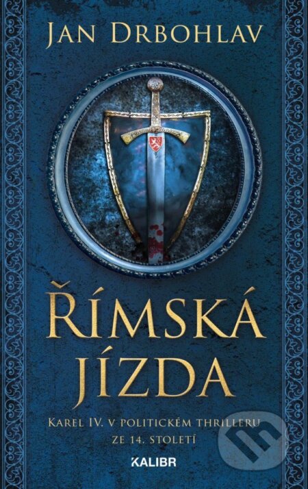 Kniha: Římská jízda (Jan Drbohlav). Kalibr, 2023 Kniha: Římská jízda (Jan Drbohlav). Kalibr, 2023