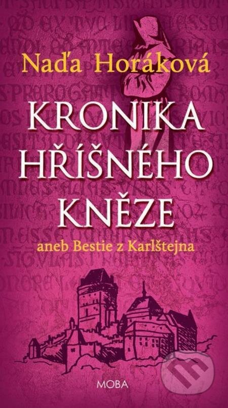 E-kniha: Kronika hříšného kněze (Naďa Horáková). Moba, 2023 E-kniha: Kronika hříšného kněze (Naďa Horáková). Moba, 2023